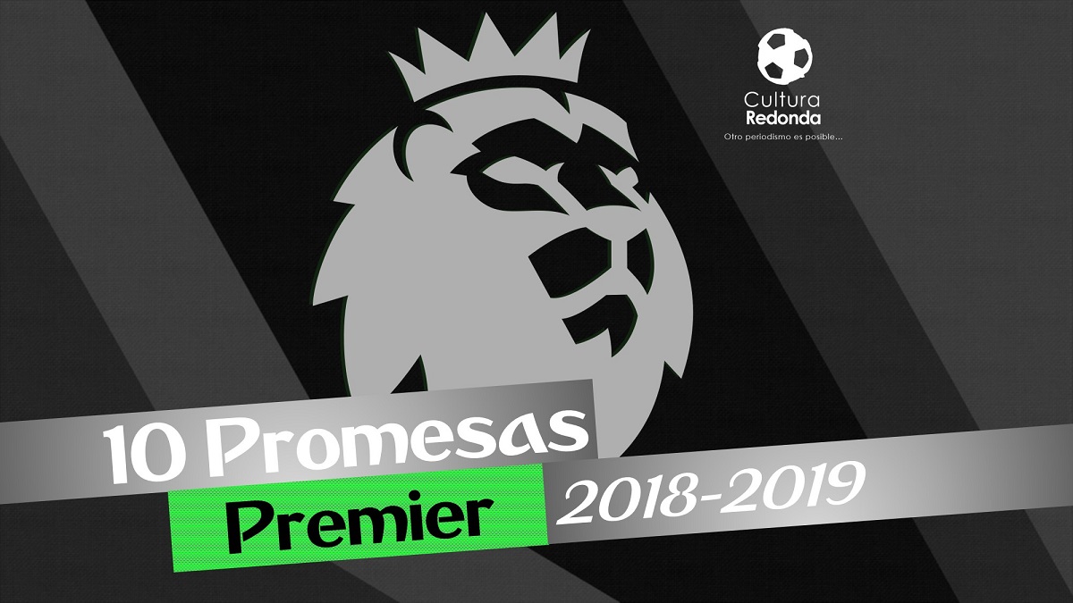 10 promesas de la Premier League 2018-2019