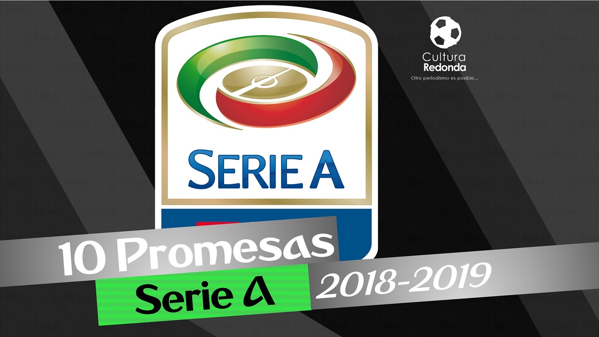 10 Promesas de la Serie A 2018-2019